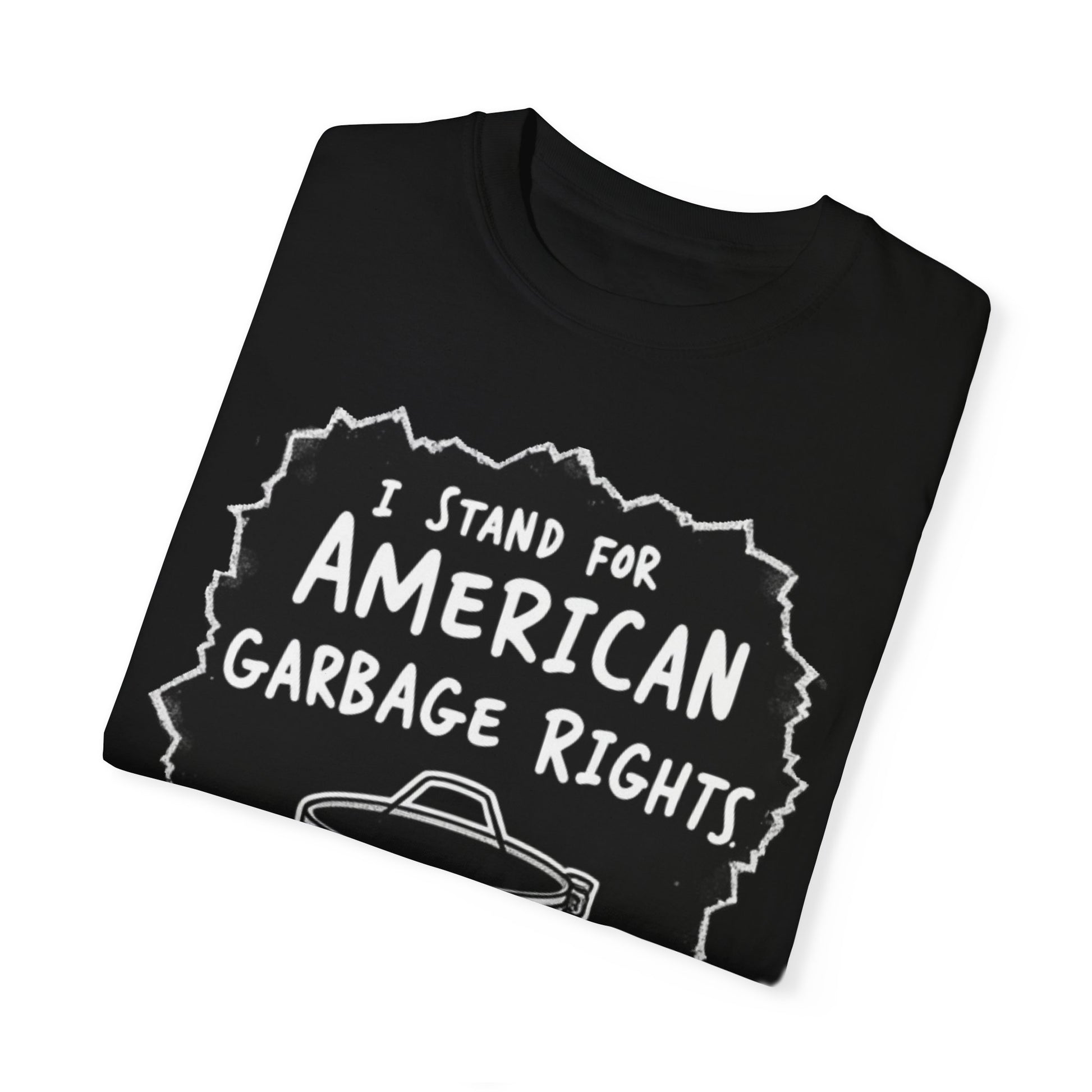 Humor - Garbage Rights T-Shirt - Patriotic Trump Election Campaign Tee, Stand Proudly with Humor and American Spirit - custom-made. limited stock. Order yours now and stand out with this exclusive piece!