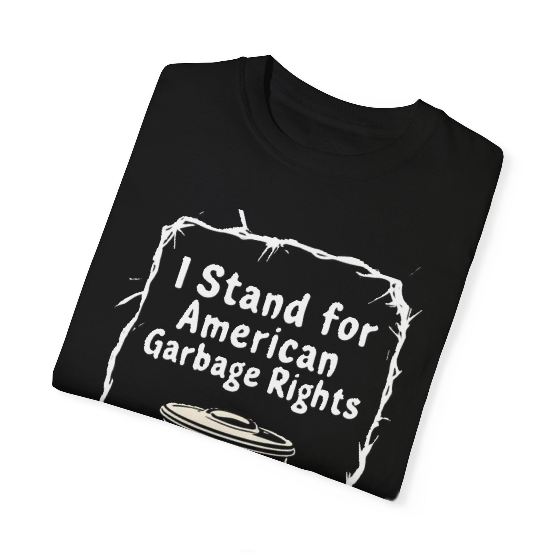 Apparel - Garbage Rights T-Shirt - Trump Election Apparel with Patriotic Pride and Humor - custom-made. limited stock. Order yours now and stand out with this exclusive piece!